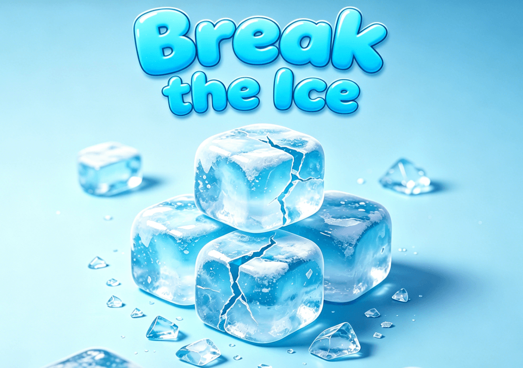 Break the Ice
